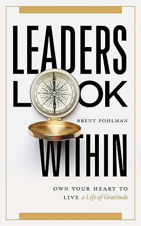 Leaders Look Within: Own Your Heart to Live a Life of Gratitude - Epub + Converted Pdf